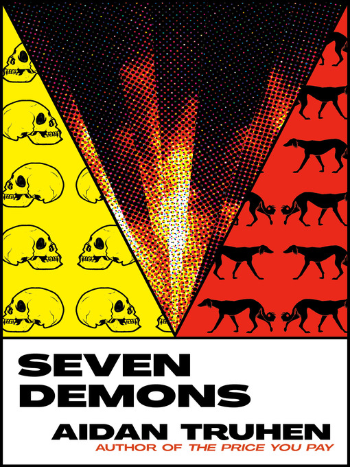 Title details for Seven Demons by Aidan Truhen - Available